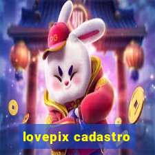 lovepix cadastro